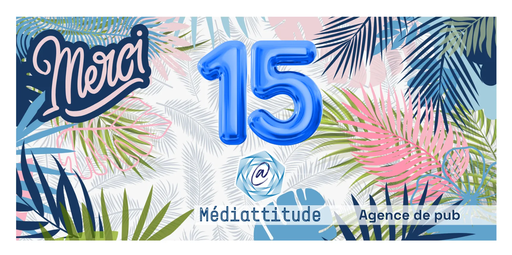 Anniversaire 15 ans Mediattitude